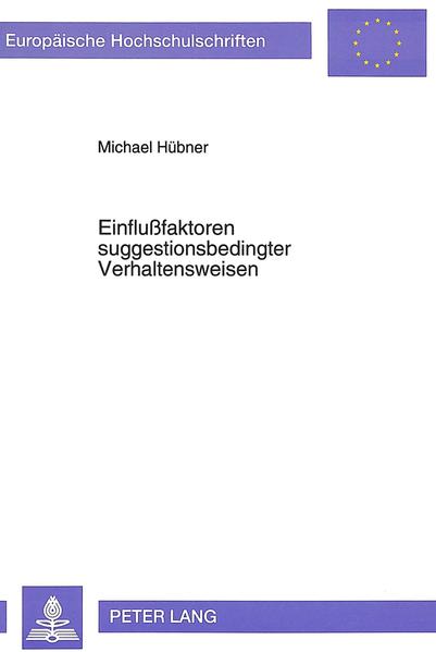 Einflußfaktoren suggestionsbedingter Verhaltensweisen