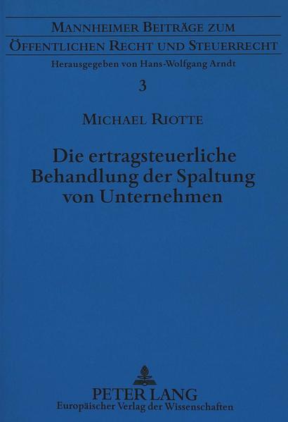 Die ertragsteuerliche Behandlung der Spaltung von Unternehmen