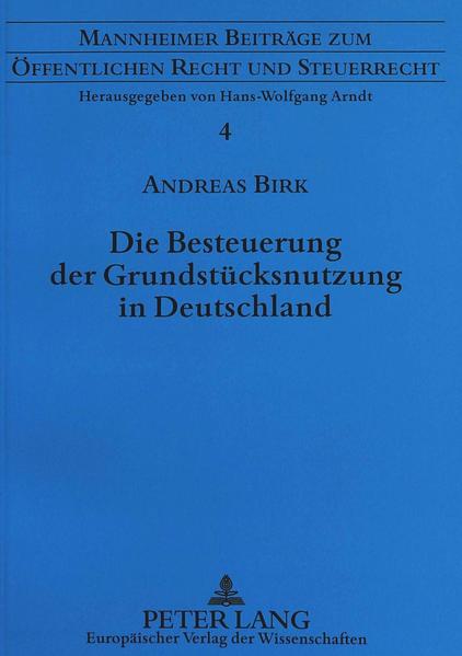 Die Besteuerung der Grundstücksnutzung in Deutschland