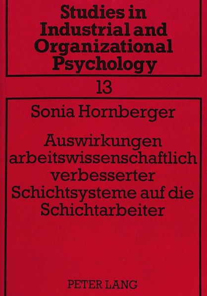 Auswirkungen arbeitswissenschaftlich verbesserter Schichtsysteme auf die Schichtarbeiter