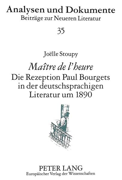 «Maître de l'heure»- Die Rezeption Paul Bourgets in der deutschsprachigen Literatur um 1890