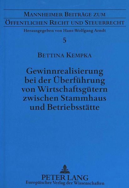 Gewinnrealisierung bei der Überführung von Wirtschaftsgütern zwischen Stammhaus und Betriebsstätte