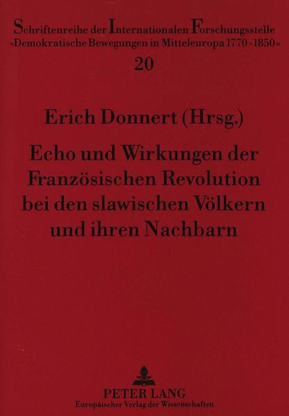 Echo und Wirkungen der Französischen Revolution bei den slawischen Völkern und ihren Nachbarn