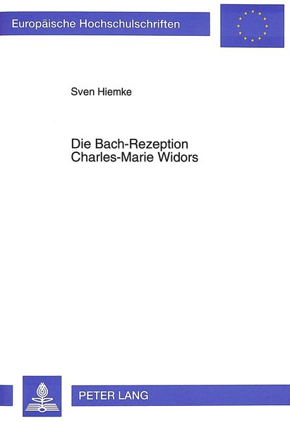 Die Bach-Rezeption Charles-Marie Widors