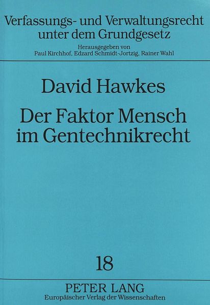 Der Faktor Mensch im Gentechnikrecht