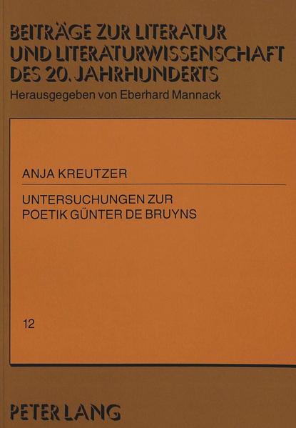 Untersuchungen zur Poetik Günter de Bruyns