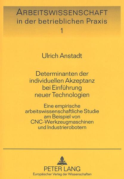 Determinanten der individuellen Akzeptanz bei Einführung neuer Technologien