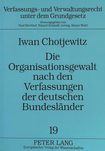 Die Organisationsgewalt nach den Verfassungen der deutschen Bundesländer