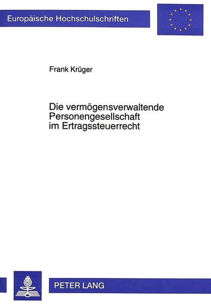 Die vermögensverwaltende Personengesellschaft im Ertragssteuerrecht