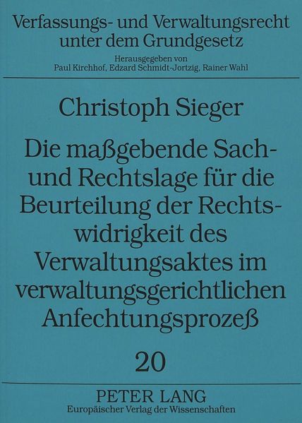 Die maßgebende Sach- und Rechtslage für die Beurteilung der Rechtswidrigkeit des Verwaltungsaktes im verwaltungsgerichtlichen Anfechtungsprozeß