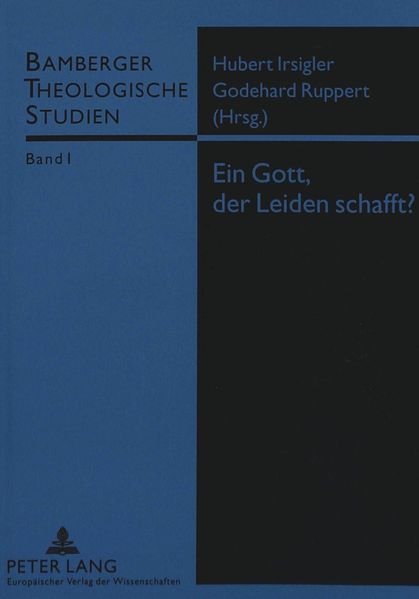 Ein Gott, der Leiden schafft?