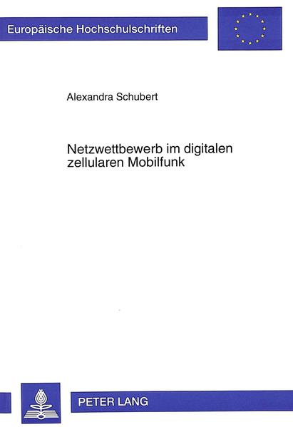 Netzwettbewerb im digitalen zellularen Mobilfunk