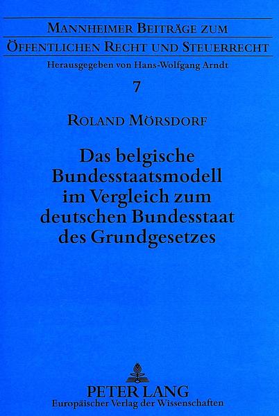 Das belgische Bundesstaatsmodell im Vergleich zum deutschen Bundesstaat des Grundgesetzes