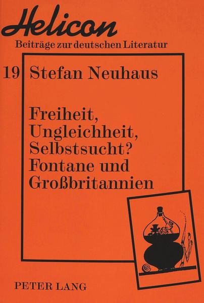 Freiheit, Ungleichheit, Selbstsucht?- Fontane und Großbritannien