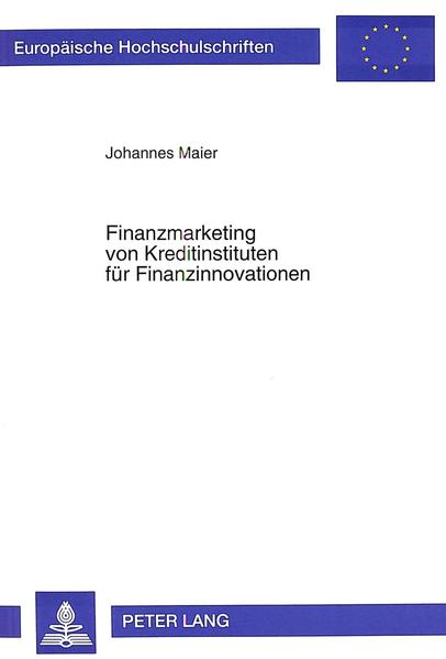 Finanzmarketing von Kreditinstituten für Finanzinnovationen
