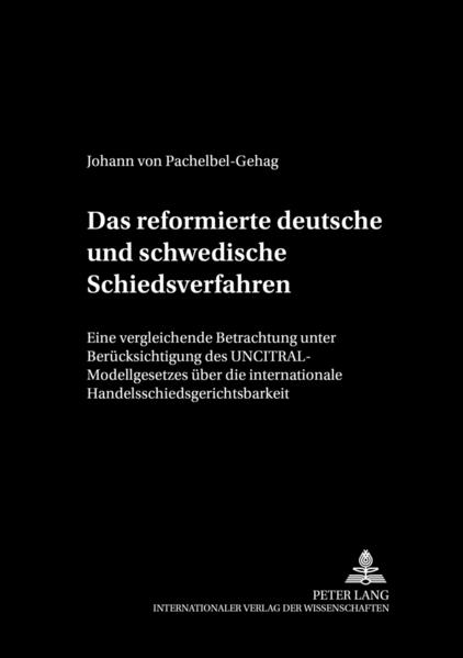 Das reformierte deutsche und schwedische Schiedsverfahrensrecht