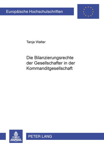 Die Bilanzierungsrechte der Gesellschafter in der Kommanditgesellschaft