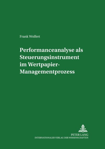 Performanceanalyse als Steuerungsinstrument im Wertpapier-Managementprozess