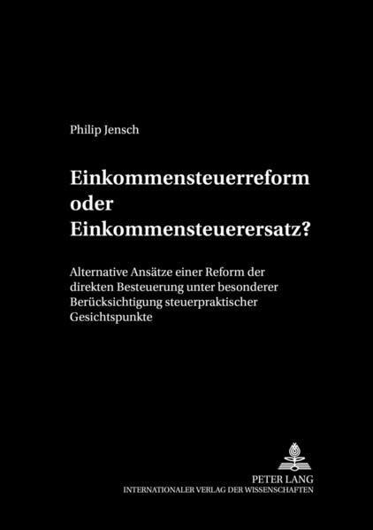 Einkommensteuerreform oder Einkommensteuerersatz?