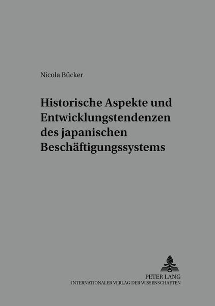 Historische Aspekte und Entwicklungstendenzen des japanischen Beschäftigungssystems