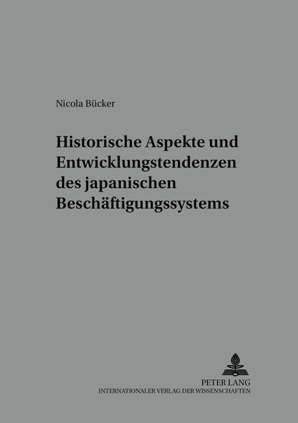 Historische Aspekte und Entwicklungstendenzen des japanischen Beschäftigungssystems