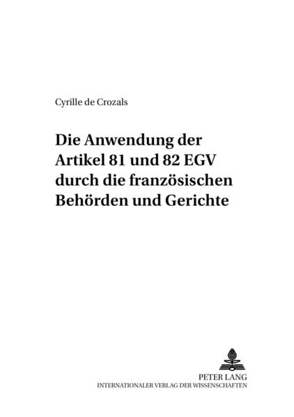 Die Anwendung der Artikel 81 und 82 EGV durch die französischen Behörden und Gerichte