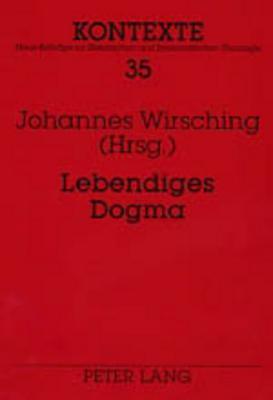 Lebendiges Dogma