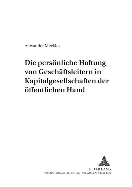 Die persönliche Haftung von Geschäftsleitern in Kapitalgesellschaften der öffentlichen Hand