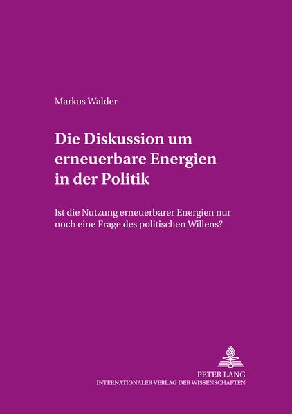 Die Diskussion um erneuerbare Energien in der Politik