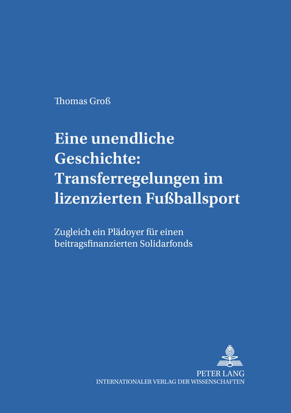 Eine unendliche Geschichte: Transferregelungen im lizenzierten Fußballsport