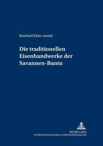 Die traditionellen Eisenhandwerke der Savannen-Bantu