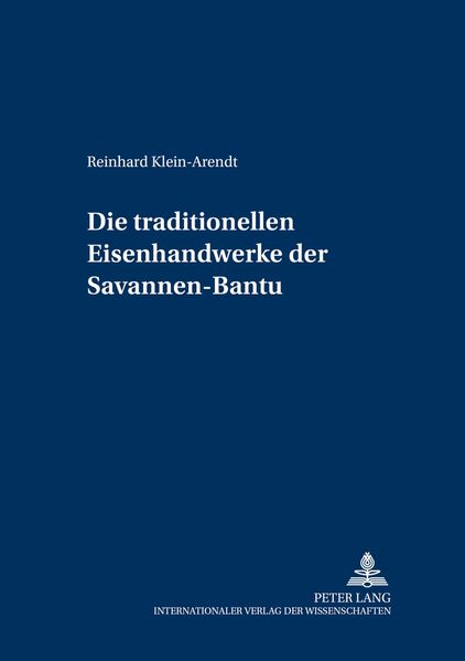 Die traditionellen Eisenhandwerke der Savannen-Bantu