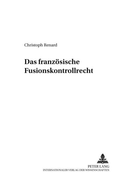 Das französische Fusionskontrollrecht
