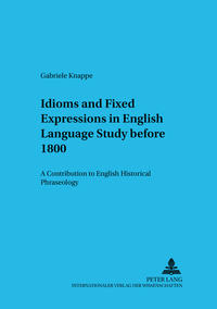 Idioms and Fixed Expressions in English Language Study before 1800