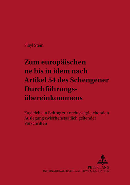 Zum europäischen «ne bis in idem» nach Artikel 54 des Schengener Durchführungsübereinkommens