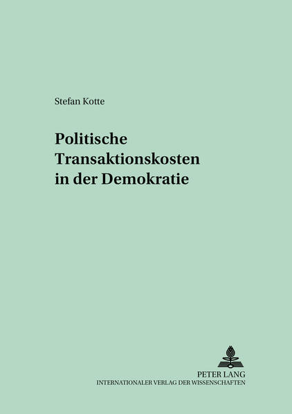 Politische Transaktionskosten in der Demokratie