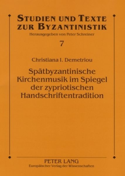 Spätbyzantinische Kirchenmusik im Spiegel der zypriotischen Handschriftentradition