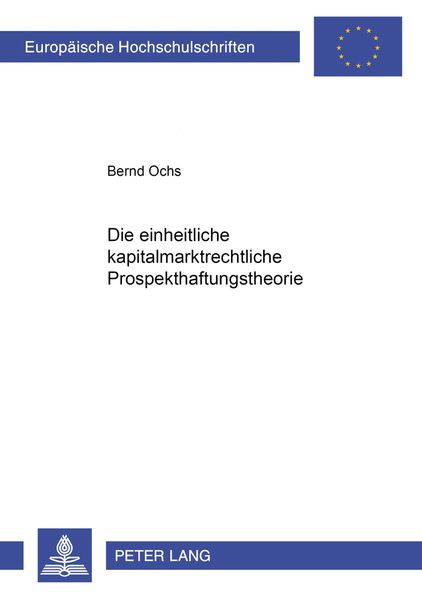 Die einheitliche kapitalmarktrechtliche Prospekthaftungstheorie