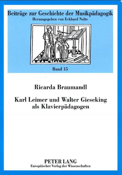 Karl Leimer und Walter Gieseking als Klavierpädagogen