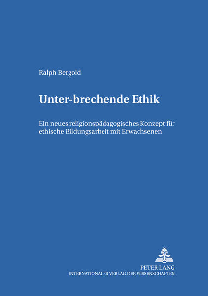 Unter-brechende Ethik