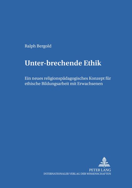 Unter-brechende Ethik