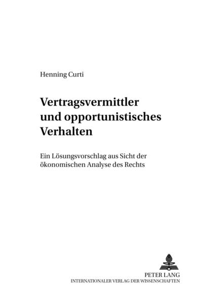 Vertragsvermittler und opportunistisches Verhalten