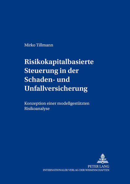 Risikokapitalbasierte Steuerung in der Schaden- und Unfallversicherung