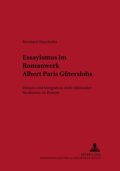 Essayismus im Romanwerk Albert Paris Güterslohs