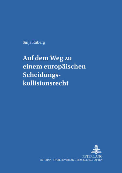 Auf dem Weg zu einem europäischen Scheidungskollisionsrecht
