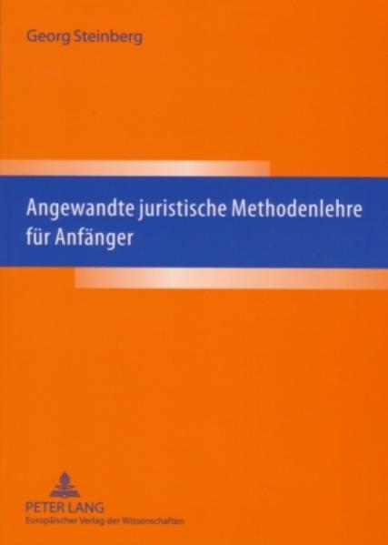 Angewandte juristische Methodenlehre für Anfänger