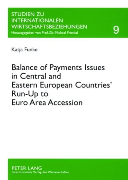 Balance of Payments Issues in Central and Eastern European Countries’ Run-Up to Euro Area Accession