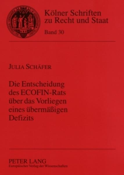 Die Entscheidung des ECOFIN-Rats über das Vorliegen eines übermäßigen Defizits