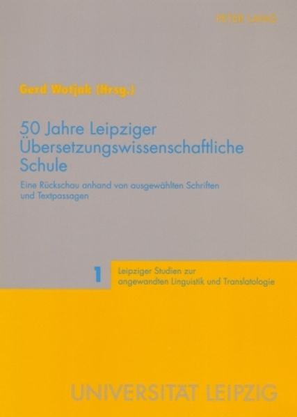 50 Jahre Leipziger Übersetzungswissenschaftliche Schule