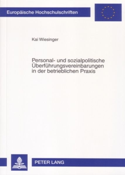 Personal- und sozialpolitische Überführungsvereinbarungen in der betrieblichen Praxis